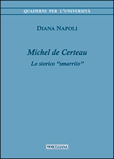 Michel de Certeau. Lo storico «smarrito»