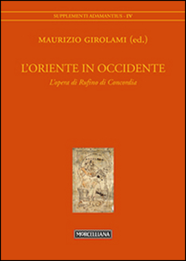 L'Oriente in Occidente. L'opera di Rufino di Concordia