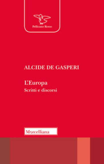 L'Europa. Scritti e discorsi