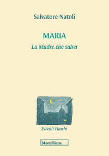 Maria. La madre che salva