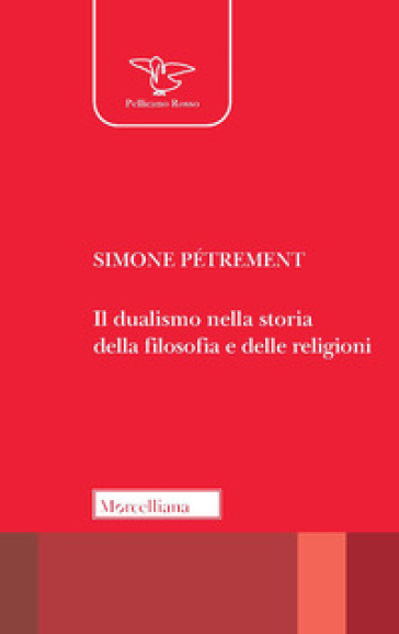 Il Dualismo Nella Storia Della Filosofia E Delle Religioni