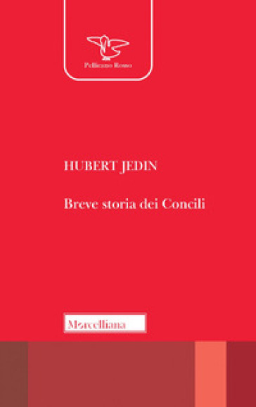 Breve Storia Dei Concili. I Ventuno Concili Ecumenici Nel Quadro Della Storia Della Chiesa. Nuova Ediz.