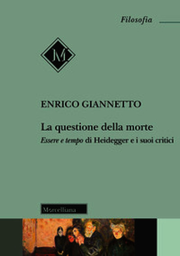 La della morte. Essere e tempo di Heidegger e i suoi critici