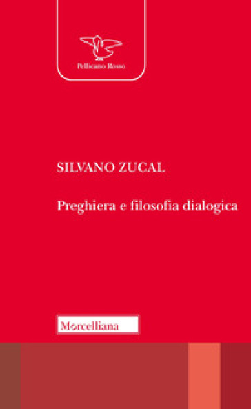 Preghiera e filosofia dialogica. Nuova ediz.