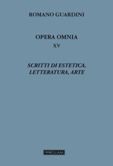 Scritti di estetica, letteratura, arte. Vol. 15
