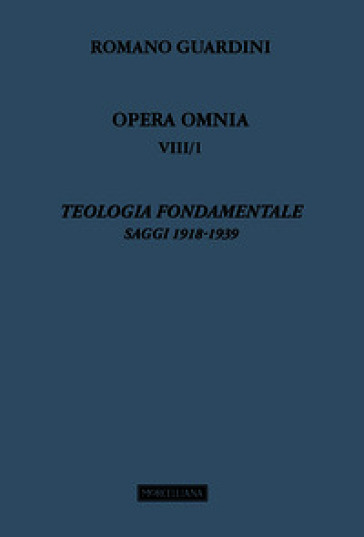 Teologia fondamentale. Vol. 8/1: Saggi 1918-1939