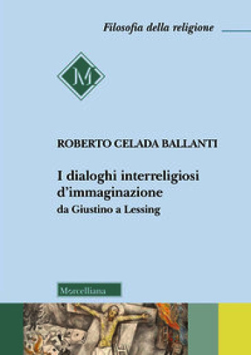 I dialoghi interreligiosi d'immaginazione da Giustino a Lessing