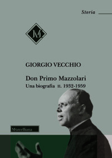 Don Primo Mazzolari. Una biografia. Vol. 2: 1932-1959