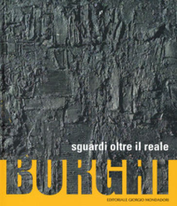 Borghi. Sguardi oltre il reale. Ediz. a colori