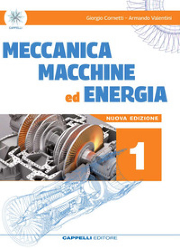 Meccanica macchine ed energia. Meccanica meccatronica. Per le Scuole superiori. Vol. 1