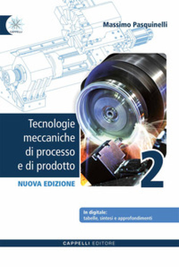 Tecnologie meccaniche di processo e di prodotto + sintesi 2. Per gli Ist. tecnici e professionali. Con e-book. Con espansione online. Vol. 2