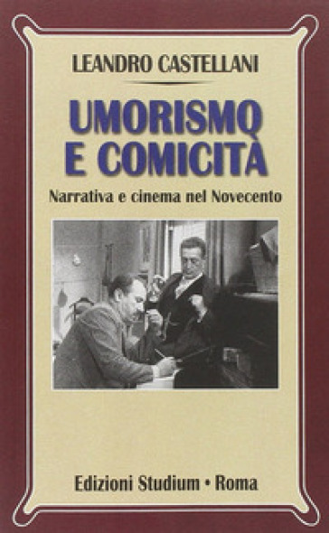 Umorismo E Comicità. Narrativa E Cinema Nel Novecento