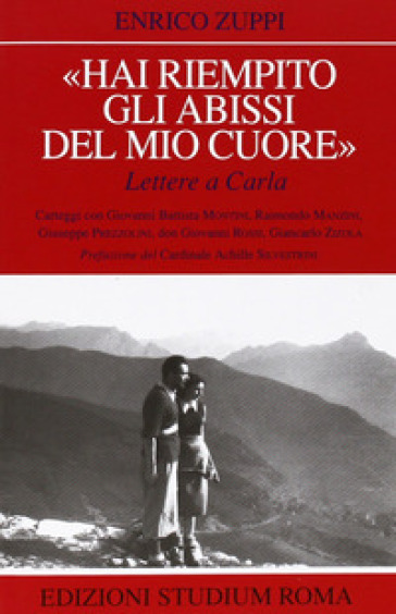 «Hai riempito gli abissi del mio cuore». Lettere a Carla