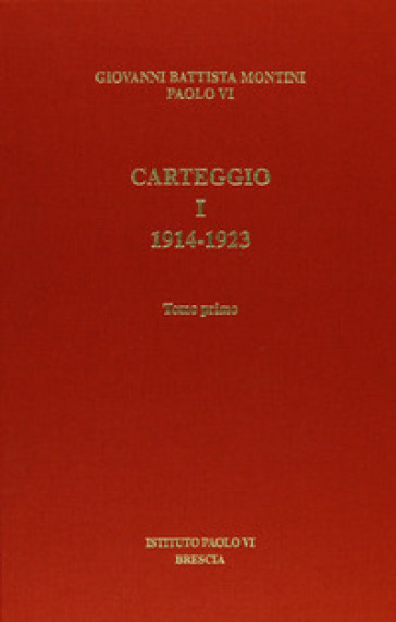 Carteggio. Vol. 1: 1914-1923