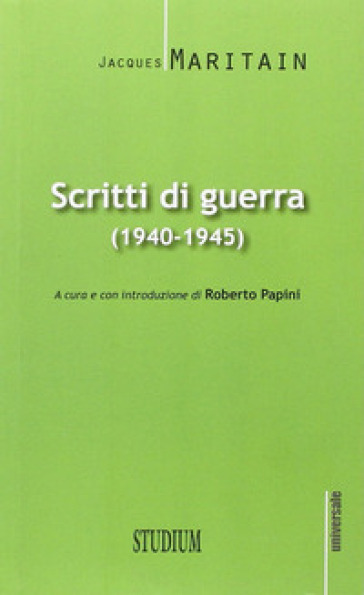 Scritti di guerra (1940-1945)