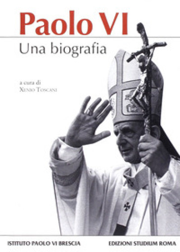 Paolo Vi. Una Biografia