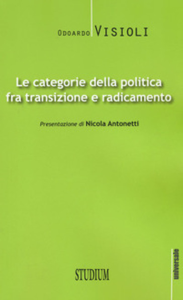Le Categorie Della Politica Fra Transizione E Radicamento