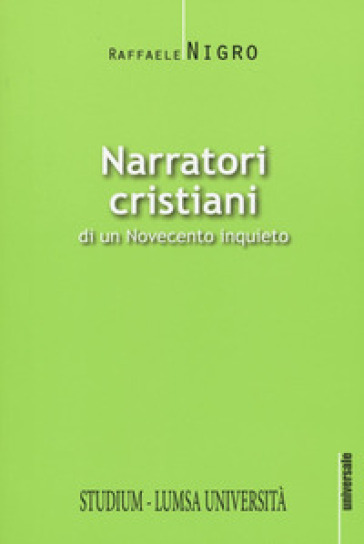 Narratori cristiani di un Novecento inquieto