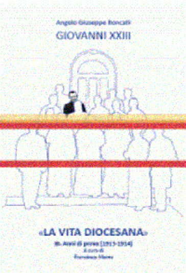«La vita diocesana». Vol. 3: Anni di prova (1913-1914)