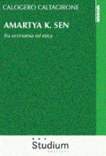 Amartya K. Sen. Tra economia ed etica