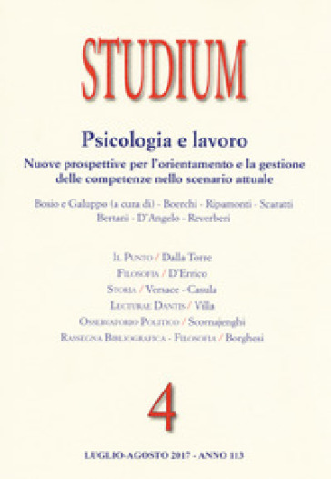 Studium (2017). Vol. 4: Psicologia e lavoro: Nuove prospettive per l'orientamento e la gestione delle competenze nello scenario attuale