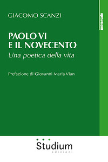 Paolo VI e il Novecento. Una poetica della vita