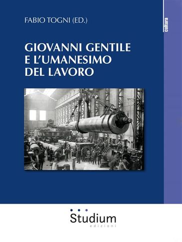 Giovanni Gentile e l'umanesimo del lavoro