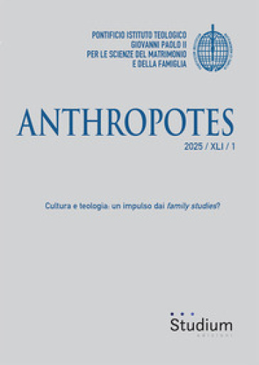 Anthropotes. Cultura E Teologia: Un Impulso Dai Family Studies? (2025) (Vol. 1)-image