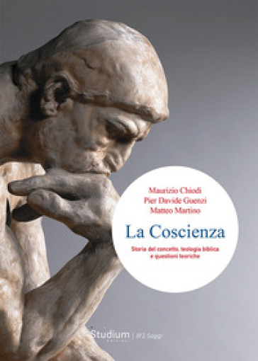 La coscienza. Storia del concetto, teologia biblica e questioni teoriche