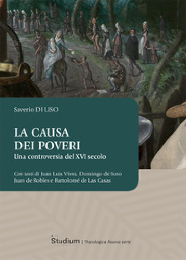 La causa dei poveri. Una controversia del XVI secolo