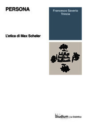 Persona. L'etica di Max Scheler