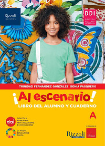 Al escenario. Con Repasamos la gramática, Vacanze, Narrativa, Mundo hispano. Per la Scuola media. Con e-book. Con espansione online. Vol. 1