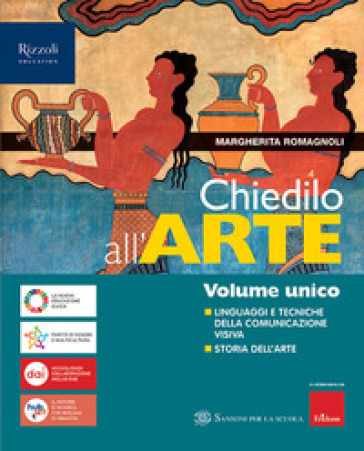 Chiedilo all'arte. Vol. unico. Linguaggi e tecniche della comunicazione visiva. Storia dell'arte. Con Album dell'arte. Per la Scuola media. Con e-book. Con espansione online