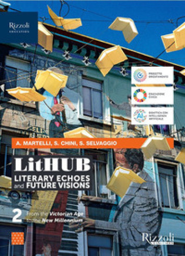 LitHUB. Literary echoes and future visions. Per le Scuole superiori. Con e-book. Con espansione online. Vol. 2