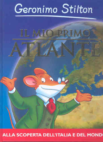 Il mio primo atlante. Ediz. illustrata