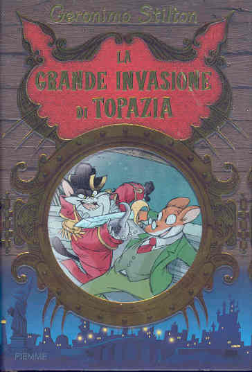 La grande invasione di Topazia. Ediz. illustrata