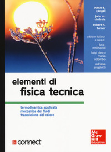 Elementi di fisica tecnica. Termodinamica applicata meccanica dei fluidi trasmissione del calore. Con Contenuto digitale per download e accesso online