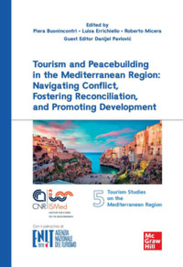 Tourism and peacebuilding in the Mediterranean region: navigating conflict, fostering reconciliation, and promoting development