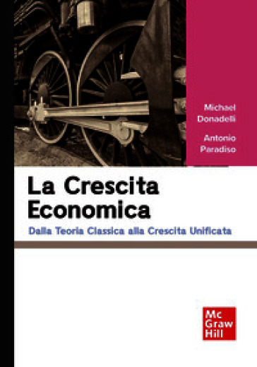 La crescita economica. Dalla teoria classica alla crescita unificata