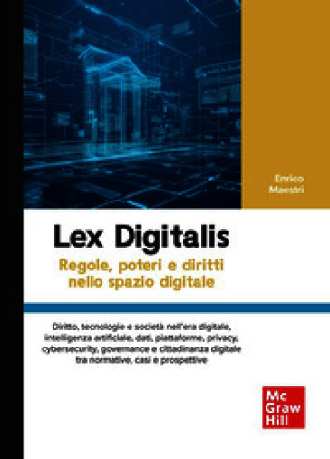 Lex digitalis. Regole, poteri e diritti nello spazio digitale