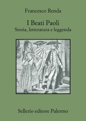 I Beati Paoli. Storia, letteratura e leggenda.