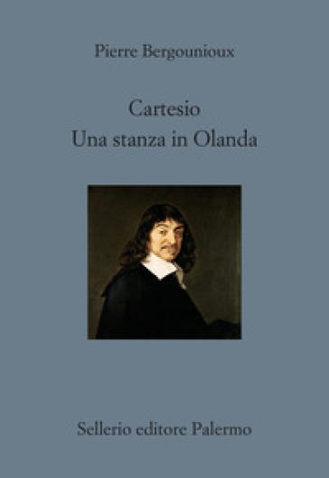 Cartesio. Una stanza in Olanda