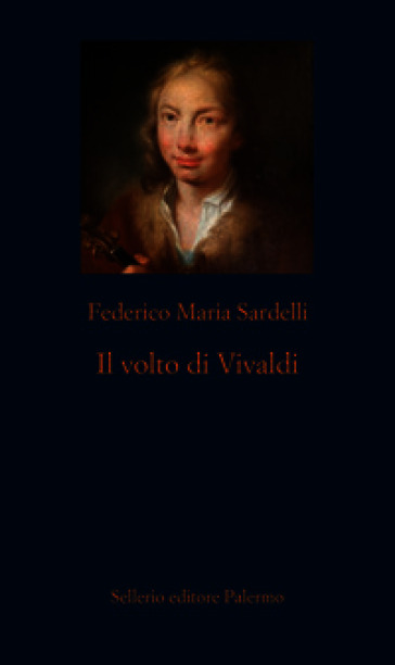 Il volto di Vivaldi. Nuova ediz.