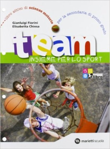 Team. Insieme per lo sport. Per la Scuola media. Con espansione online