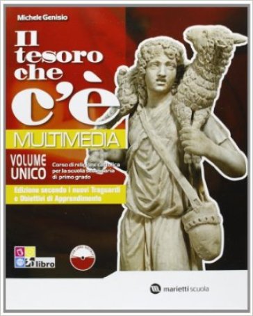 Il tesoro che c'è. Multimedia. Vol. unico. Con dossier Bibbia e Chiesa. Per la Scuola media. Con espansione online-0