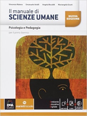 Il manuale di scienze umane. psicologia e pedagogia. Per le Scuole superiori. Con e-book. Con espansione online