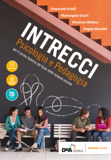 Intrecci. Psicologia e pedagogia. Per il biennio dei Licei delle scienze umane, opzione economico-sociale. Con ebook. Con espansione online