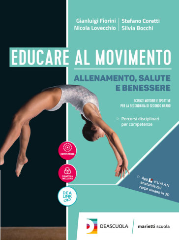 Educare al movimento. Allenamento, salute e benessere. Per le Scuole superiori. Con ebook. Con espansione online-0