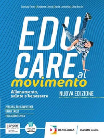 Educare al movimento. Allenamento salute e benessere . Per le Scuole superiori. Con espansione online