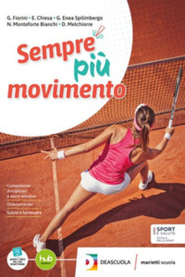 Sempre più movimento. Con Quaderno speciale Olimpiadi. Per le Scuole superiori. Con e-book. Con espansione online